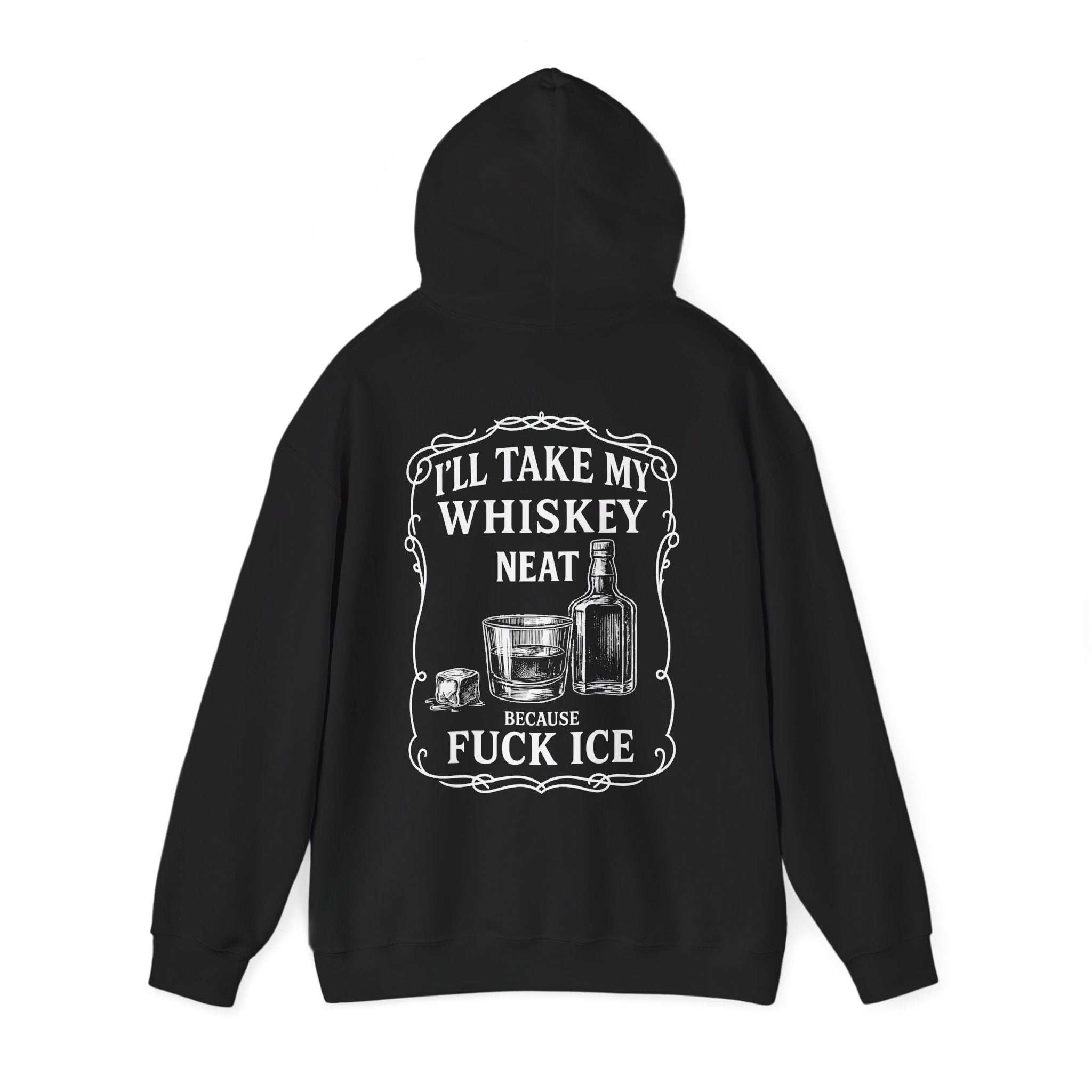 Whiskey Neat Because F*ck ICE – Political Statement Hoodie - Stonk Shark Co.