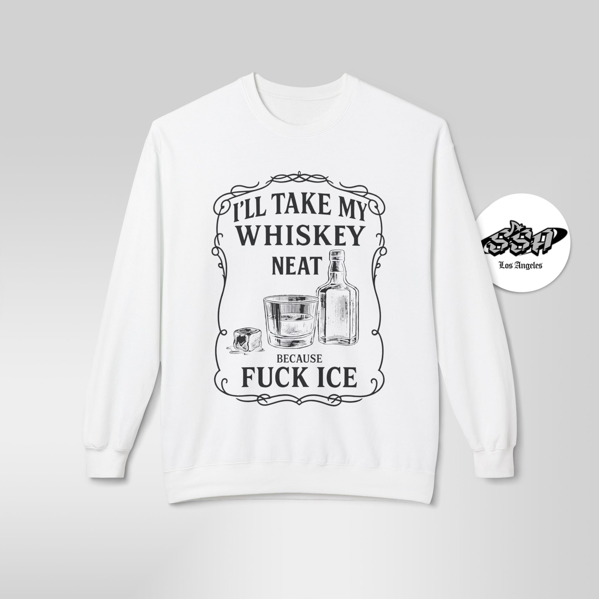 Whiskey Neat Because F*ck ICE – Political Statement Sweatshirt - Stonk Shark Co.