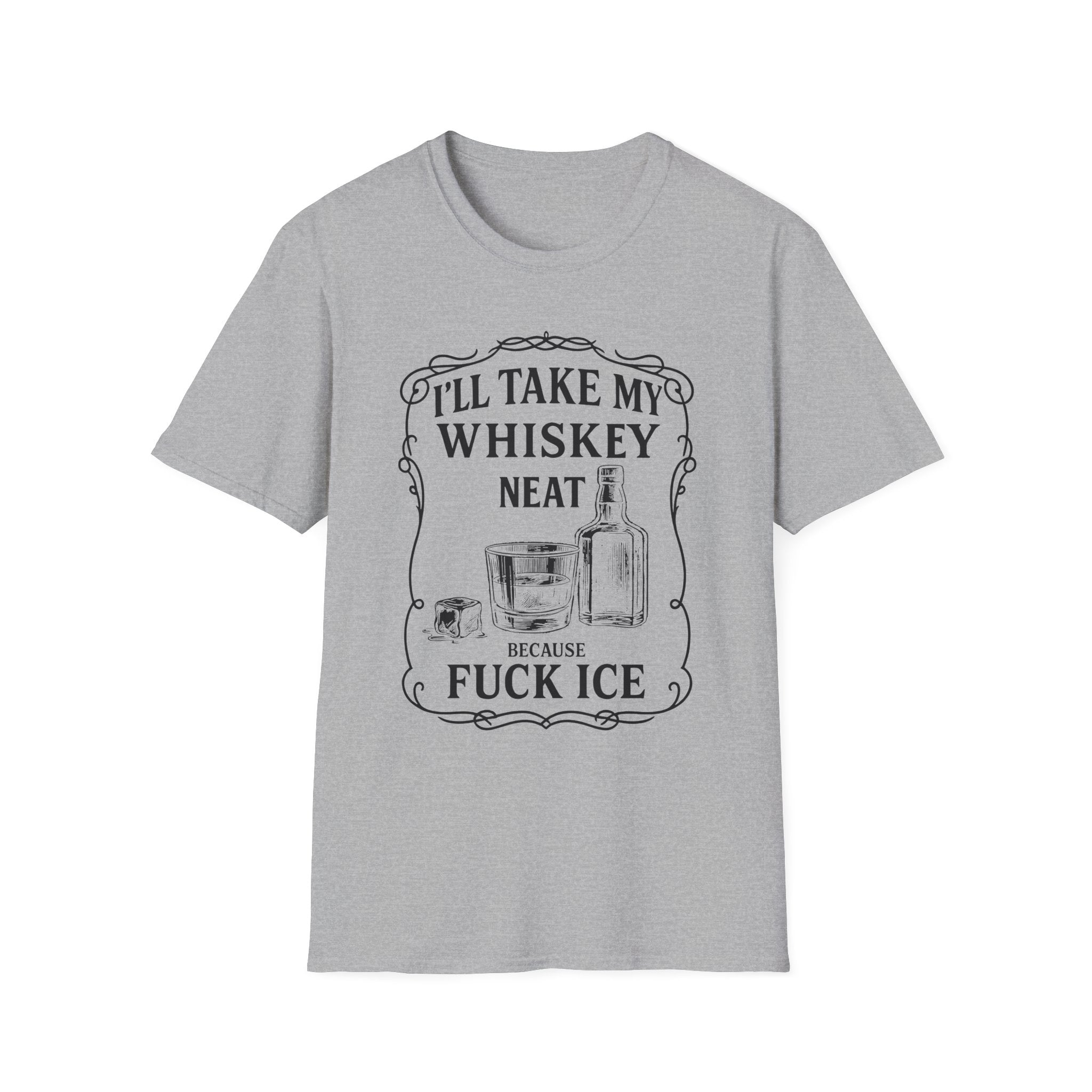 Whisky Neat Because F*ck ICE – Political Statement Shirt - Stonk Shark Co.
