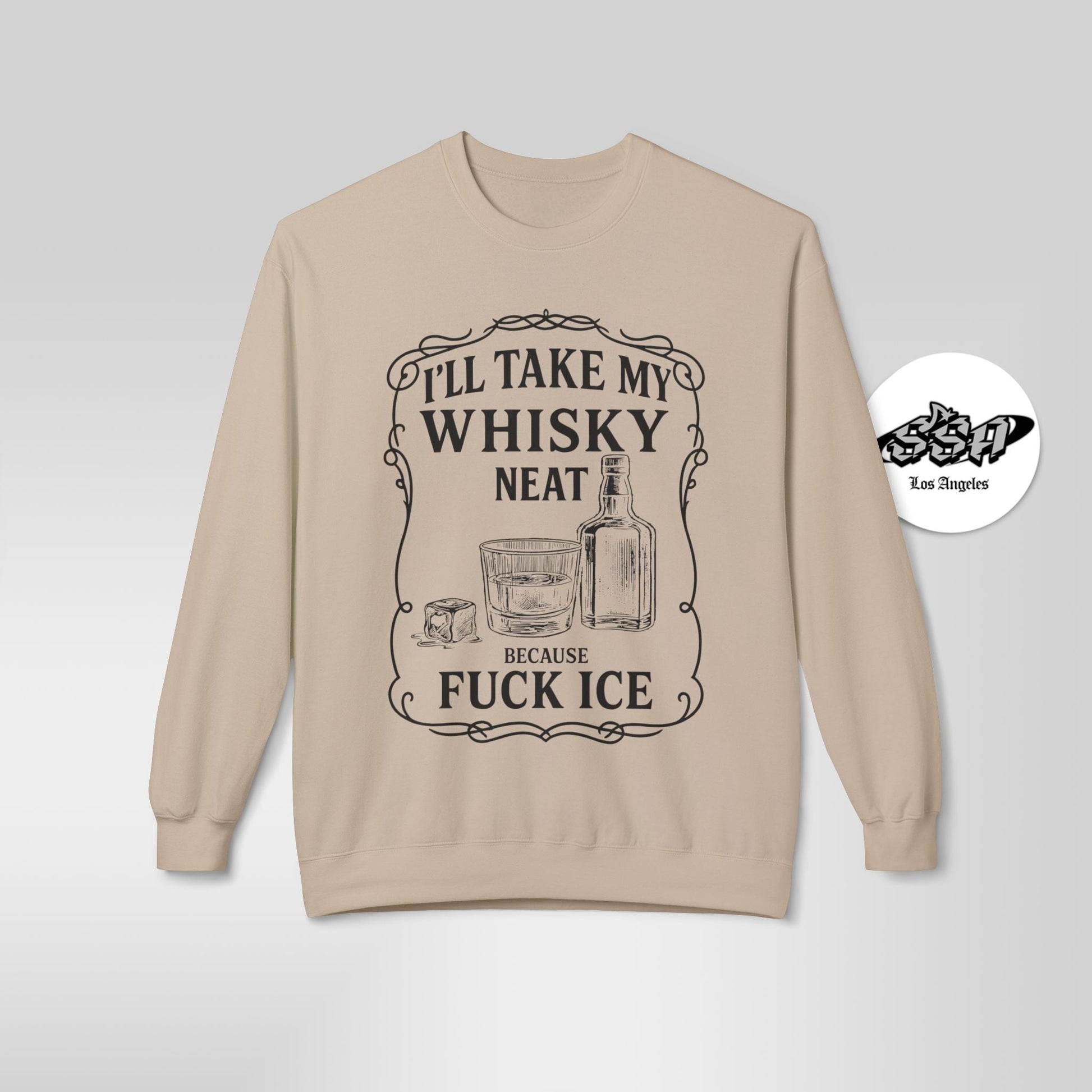 Whisky Neat Because F*ck ICE – Political Statement Sweatshirt - Stonk Shark Co.