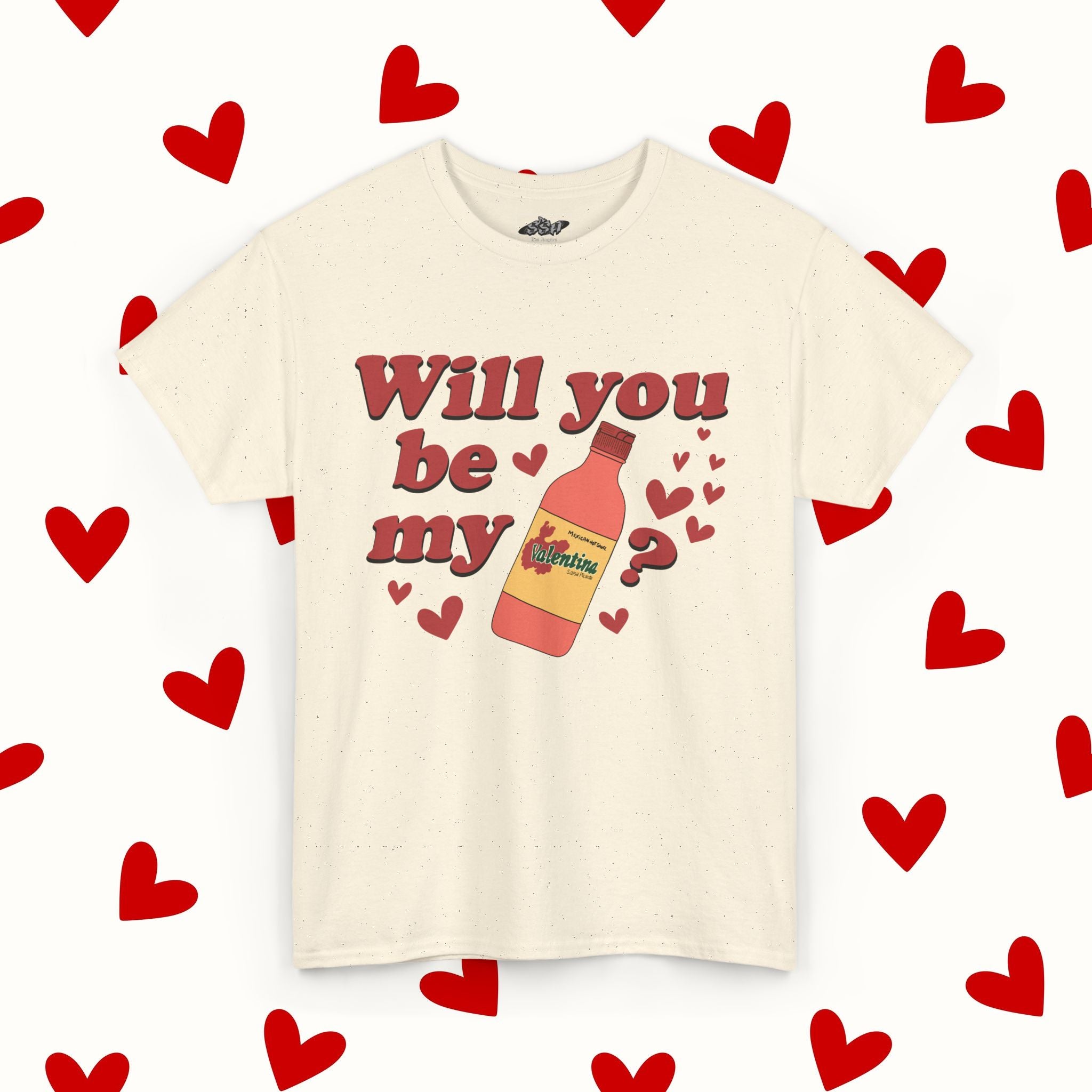 Will You Be My Valentina T-Shirt – Funny Mexican Hot Sauce Valentine’s Tee - Stonk Shark Co.