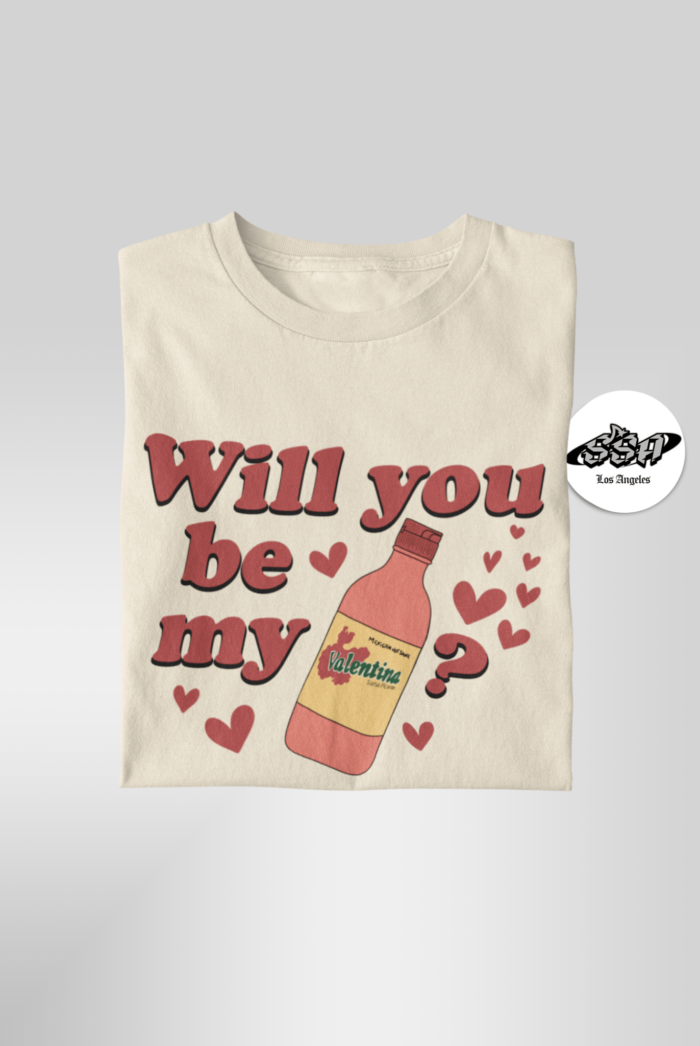 Will You Be My Valentina T-Shirt – Funny Mexican Hot Sauce Valentine’s Tee - Stonk Shark Co.