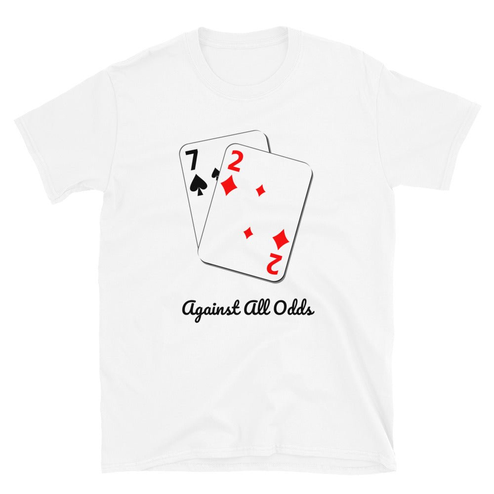 The Worst Hand in Poker T-Shirt – 7 2 Offsuit “Against All Odds” Tee - Stonk Shark Co.